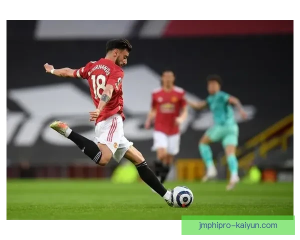 布鲁诺无球跑动持续提升，表现稳健为球队贡献良多